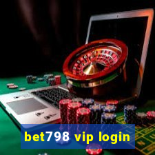 bet798 vip login